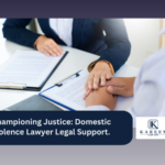 Championing Justice Domestic Violence Lawyer Legal Support. | Kareem Law APC