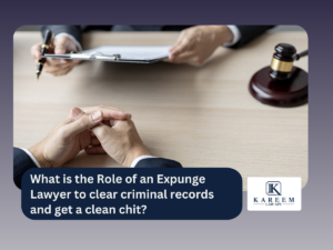 Expunge Lawyer Clearing Criminal Records | Kareem Law APC