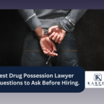 Best Drug Possession Lawyer Questions to Ask Before Hiring. | Kareem Law APC