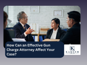 How Can an Effective Gun Charge Attorney Affect Your Case? | Kareem Law APC