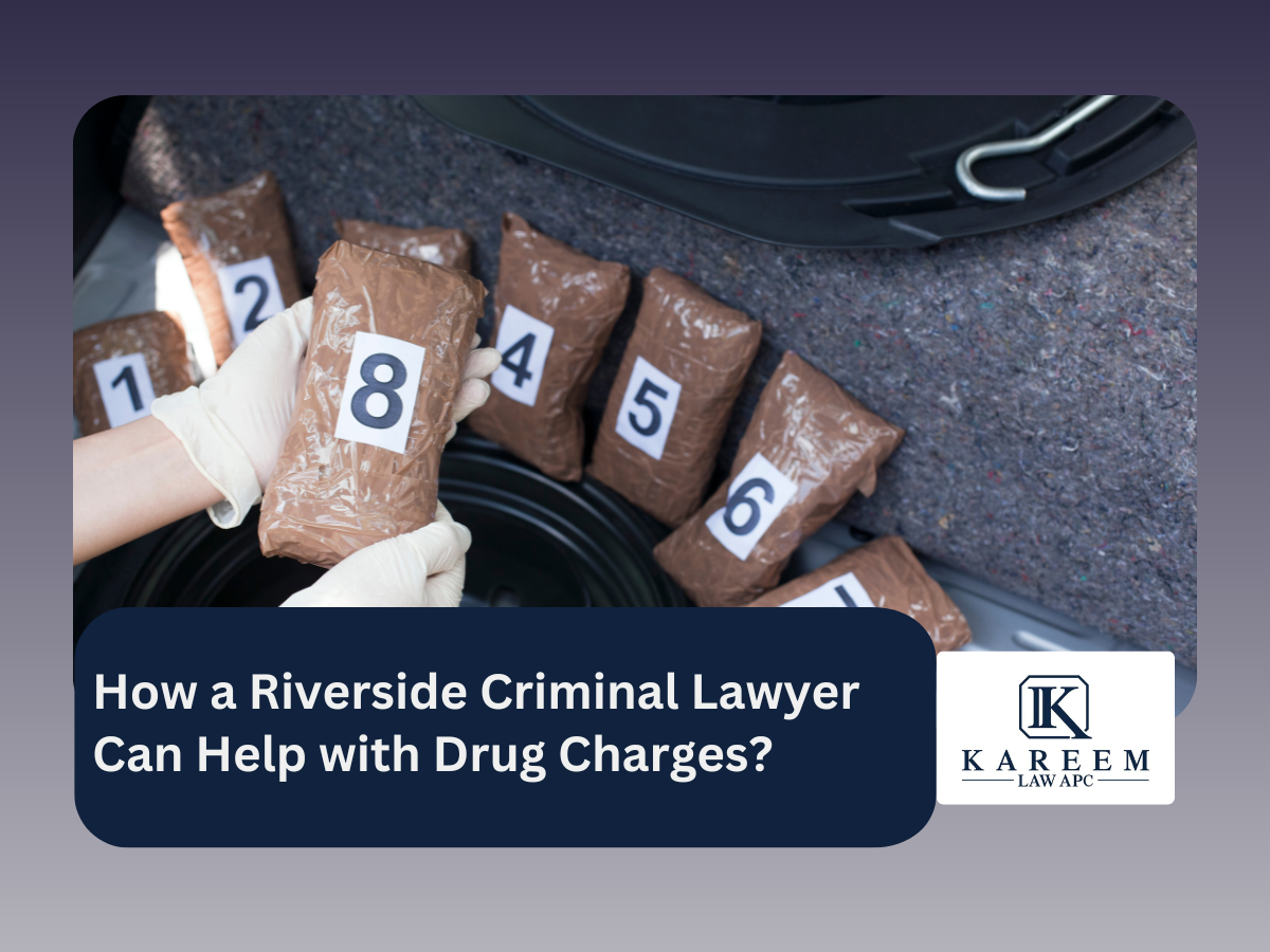 How a Riverside Criminal Lawyer Can Help with Drug Charges | Kareem Law APC