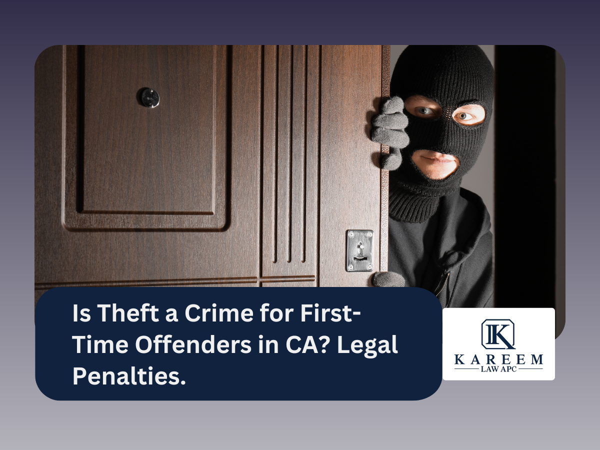 Is Theft a Crime for First-Time Offenders in CA? Legal Penalties.