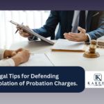 Legal Tips for Defending Violation of Probation Charges.