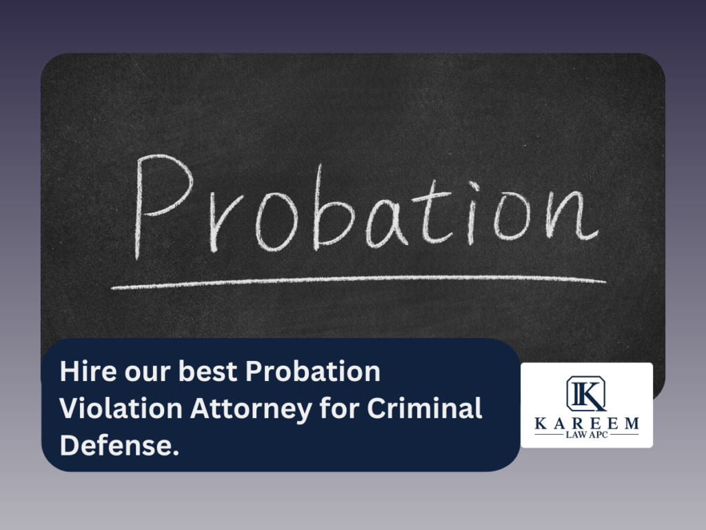 Hire our best Probation Violation Attorney for Criminal Defense.