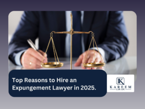 Top Reasons to Hire an Expungement Lawyer in 2025.