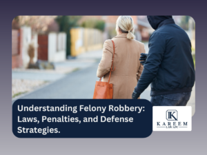 Understanding Felony Robbery: Laws, Penalties, and Defense Strategies.