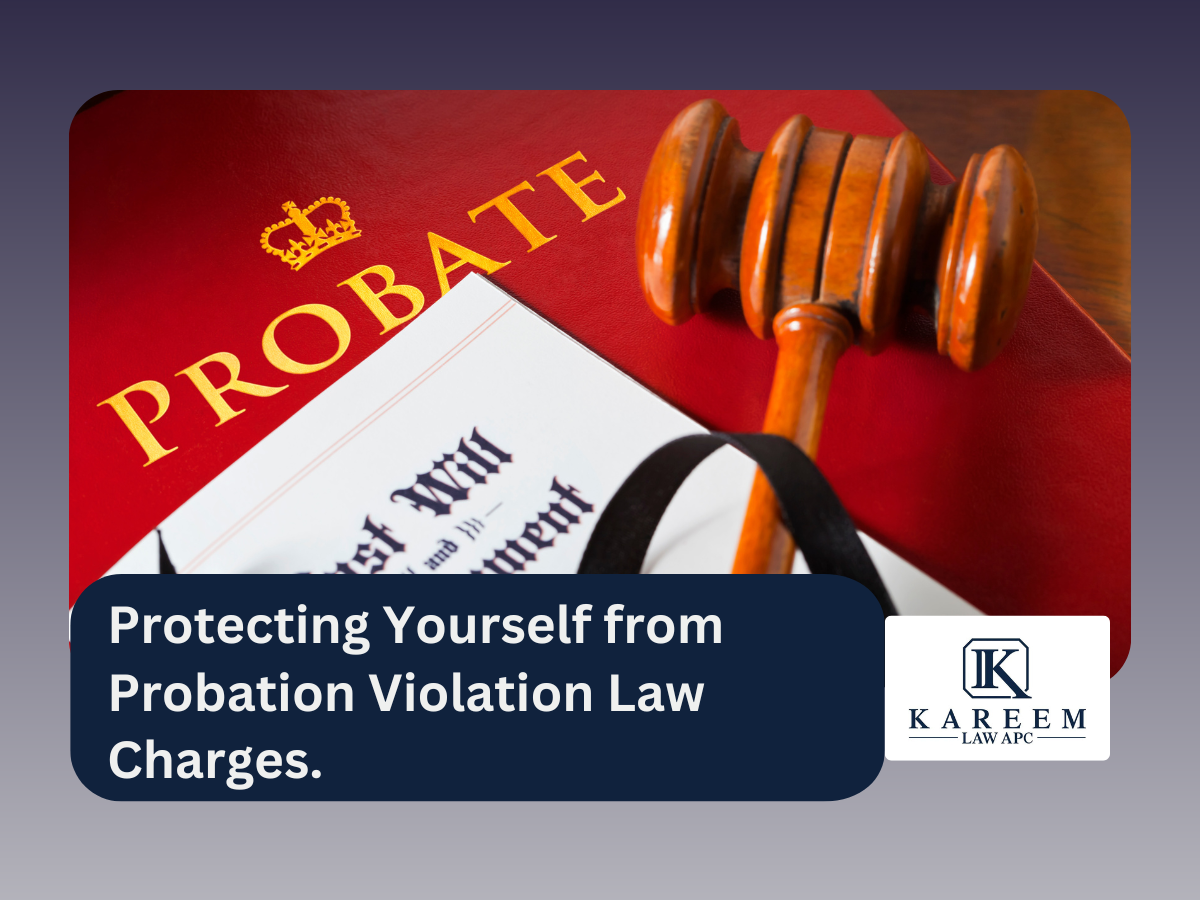 Protecting Yourself from Probation Violation Law Charges.