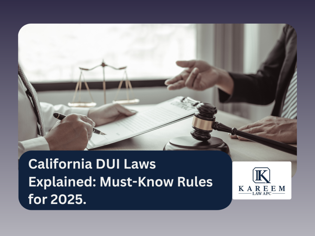 California DUI Laws Explained: Must-Know Rules for 2025.