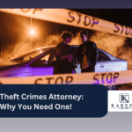 Theft Crimes Attorney: Why You Need One!