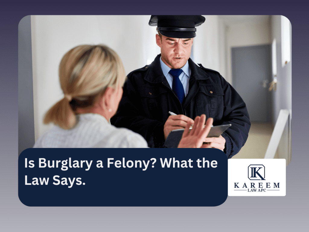 Is Burglary a Felony? Learn the Facts.